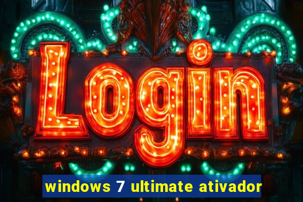 windows 7 ultimate ativador